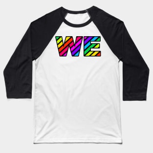 WE - Arcade Fire Rainbow 2 Baseball T-Shirt